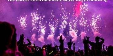 The Latest Entertainment News worth Knowing