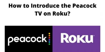 How to Introduce the Peacock TV on Roku?