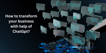 How to transform your business with help of ChatGpt
