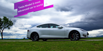 Tesla Model S most advanced car in world