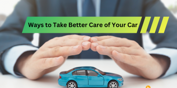 Ways to Take Better Care of Your Car