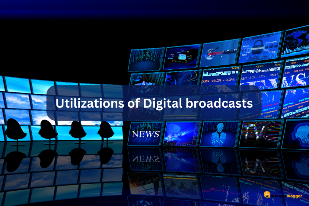 Utilizations of Digital broadcasts